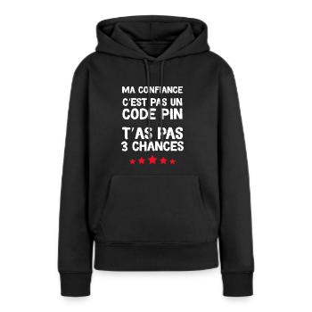 Expression Drôle pour Femmes Ma Confiance - Sweat à capuche Premium bio Femme - noir - Devant - Julia (174cm)