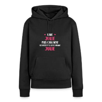 Pas chiante ce n'est pas un vraie julie - Sweat à capuche Premium bio Femme - noir - Devant - Julia (174cm)