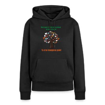 Mais quant à l'arbre de la science du bien et ! - Sweat à capuche Premium bio Femme - noir - Devant - Julia (174cm)