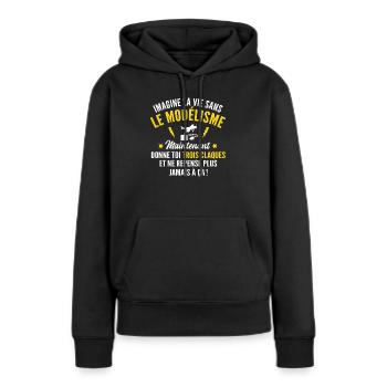imagine la vie sans le modélisme - Sweat à capuche Premium bio Femme - noir - Devant - Julia (174cm)