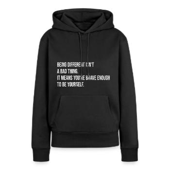 Motivation Anders Sein Mut selbstbewusstsein - Frauen Premium Bio Hoodie - Schwarz - Vorne - Julia (174cm)