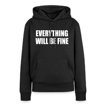 everything will be fine - Sweat à capuche Premium bio Femme - noir - Devant - Julia (174cm)