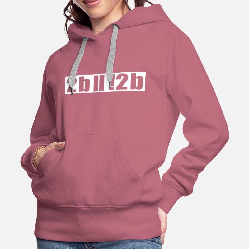 Sein oder nicht sein Programmierer Nerd IT Shirt Frauen Premium Bio Hoodie