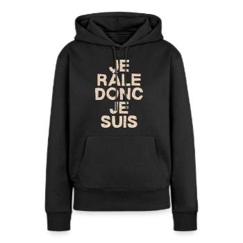 Je râle donc je suis. - Sweat à capuche Premium bio Femme - noir - Devant - Julia (174cm)