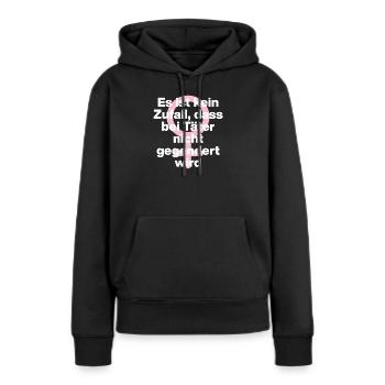 KEIN ZUFALL: TÄTER WERDEN GESCHONT! TÄTER GENDERN♀ - Frauen Premium Bio Hoodie - Schwarz - Vorne - Julia (174cm)