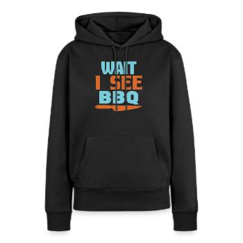 WARTE, ICH SEHE BBQ - Frauen Premium Bio Hoodie - Schwarz - Vorne - Julia (174cm)