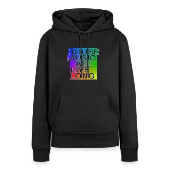 House music all live long - Frauen Premium Bio Hoodie - Schwarz - Vorne - Julia (174cm)