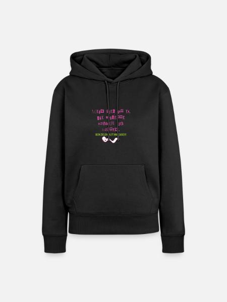 Mein Ziel ist es, die Toilette sauber zu halten… - Frauen Premium Bio Hoodie - Schwarz