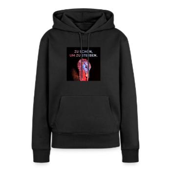 Zu schön, um zu sterben! - Frauen Premium Bio Hoodie - Schwarz - Vorne - Julia (174cm)