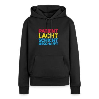 Patient Lacht, Schicht Geschafft - Frauen Premium Bio Hoodie - Schwarz - Vorne - Julia (174cm)