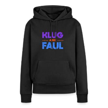 Klug, Aber Faul - Frauen Premium Bio Hoodie - Schwarz - Vorne - Julia (174cm)