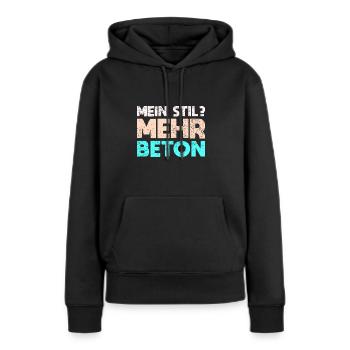 Mein Stil? Mehr Beton - Frauen Premium Bio Hoodie - Schwarz - Vorne - Julia (174cm)