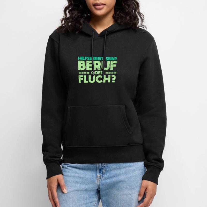 Hilfsbereit Sein - Beruf Oder Fluch? Frauen Premium Bio Hoodie