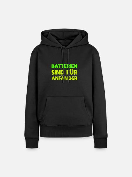 Batterien Sind Für Anfänger - Frauen Premium Bio Hoodie - Schwarz