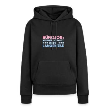 Bürojob: Weniger Schmutz, Mehr Langeweile - Frauen Premium Bio Hoodie - Schwarz - Vorne - Julia (174cm)
