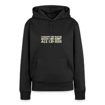 Chaoskoordinator – Auch Bekannt Als Lehrer - Frauen Premium Bio Hoodie - Schwarz - Vorne - Julia (174cm)