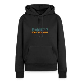 E=mc²? Ich = McSleepy - Frauen Premium Bio Hoodie - Schwarz - Vorne - Julia (174cm)