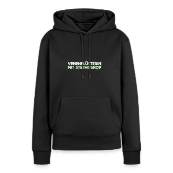 Venenflüsterin Mit Stethoskop - Frauen Premium Bio Hoodie - Schwarz - Vorne - Julia (174cm)