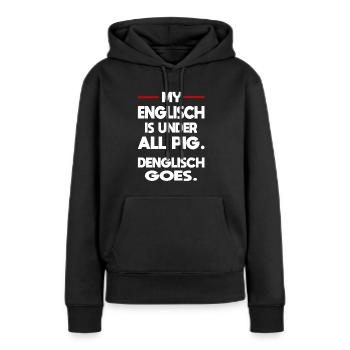 Anglais Allemand Denglish - Sweat à capuche Premium bio Femme - noir - Devant - Julia (174cm)