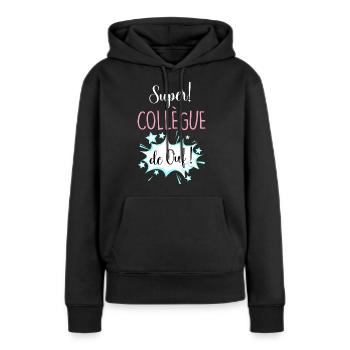 Super Collègue De Ouf - Sweat à capuche Premium bio Femme - noir - Devant - Julia (174cm)