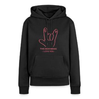 Ce signe signifie que je t’aime - Langue des signes - Sweat à capuche Premium bio Femme - noir - Devant - Julia (174cm)