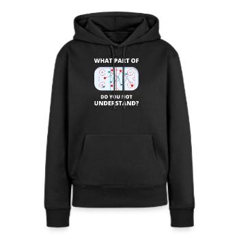 Welcher Teil von Don't You Understand Hockey Funny Gift - Frauen Premium Bio Hoodie - Schwarz - Vorne - Julia (174cm)