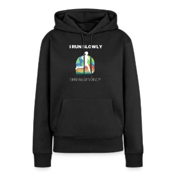 I run slowly but exactly - Women’s Premium Organic Hoodie - black - Front - Julia (174cm)