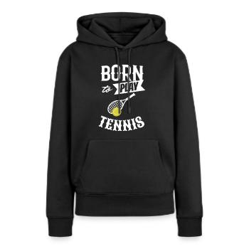 Né pour jouer au tennis joueur joueur - Sweat à capuche Premium bio Femme - noir - Devant - Julia (174cm)