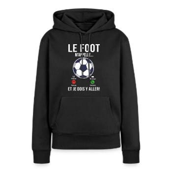 le Foot m'appelle Cadeau Humour football joueur - Sweat à capuche Premium bio Femme - noir - Devant - Julia (174cm)