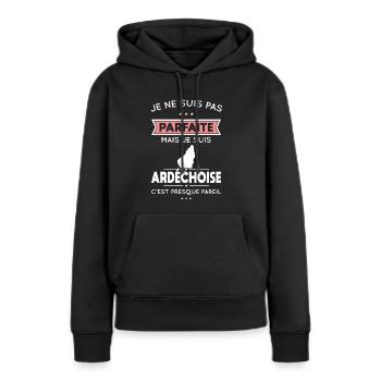 Je ne suis pas parfaite mais je suis Ardéchoise - Sweat à capuche Premium bio Femme - noir - Devant - Julia (174cm)