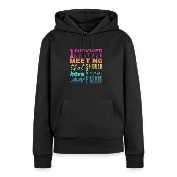 Drôle de dicton pour bureau, bureau, travail et travail - Sweat à capuche Premium bio Femme - noir - Devant - Julia (174cm)