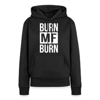 Burn MF Burn - Frauen Premium Bio Hoodie - Schwarz - Vorne - Julia (174cm)