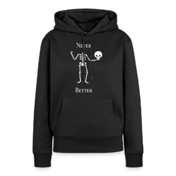 Headless Skelett / Never better - Frauen Premium Bio Hoodie - Schwarz - Vorne - Julia (174cm)