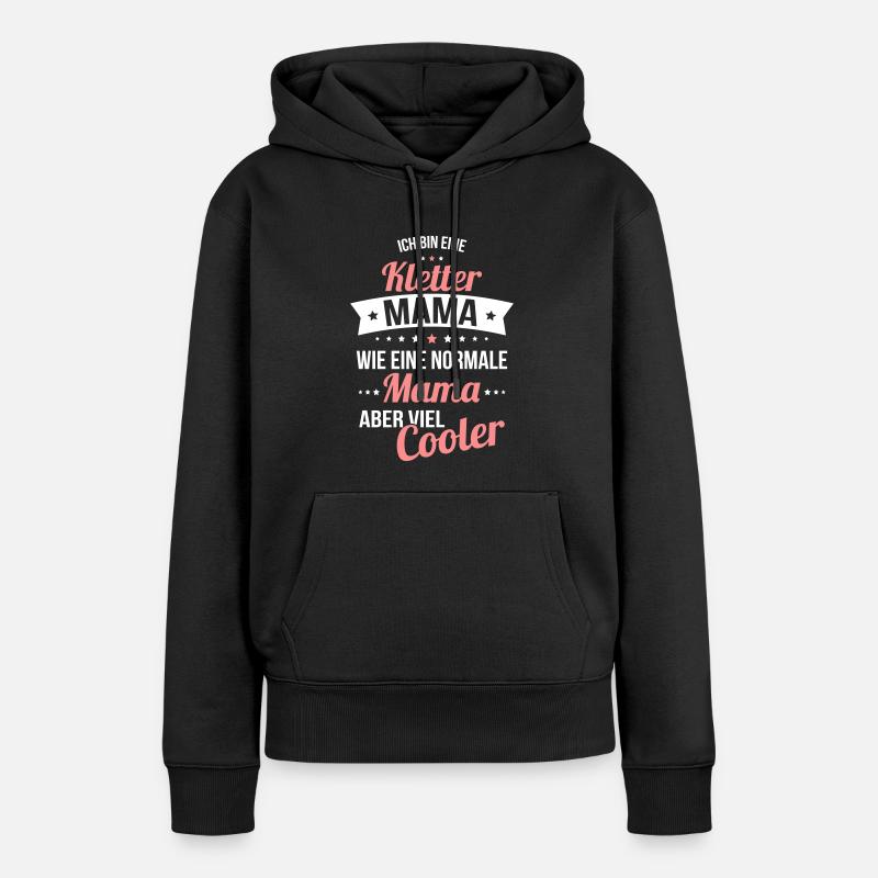 Grimper maman comme une maman normale beaucoup plus cool - Sweat à capuche Premium bio Femme - noir