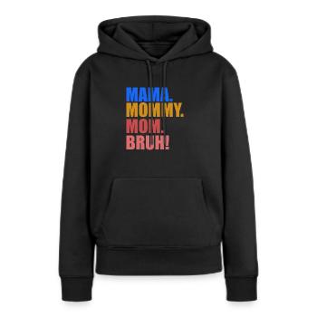Muttertags Geschenk Idee- Lustige Muttersprüche - Frauen Premium Bio Hoodie - Schwarz - Vorne - Julia (174cm)