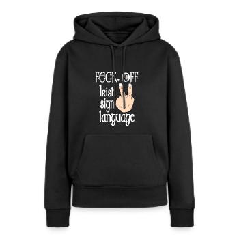 Humour irlandais grossier amusant design unique - Sweat à capuche Premium bio Femme - noir - Devant - Julia (174cm)