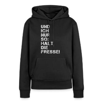 Fresse halten - Frauen Premium Bio Hoodie - Schwarz - Vorne - Julia (174cm)