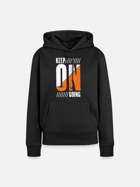 keep on going funny shirt - Frauen Premium Bio Hoodie - Schwarz