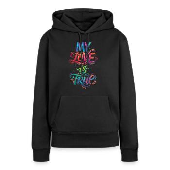 Meine Liebe ist wahr, farbenfroher Text, Malerei, Druck, - Frauen Premium Bio Hoodie - Schwarz - Vorne - Julia (174cm)