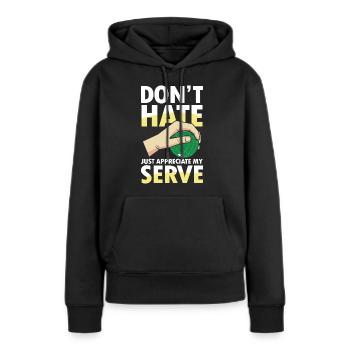 Just Appreciate My Serve - Frauen Premium Bio Hoodie - Schwarz - Vorne - Julia (174cm)