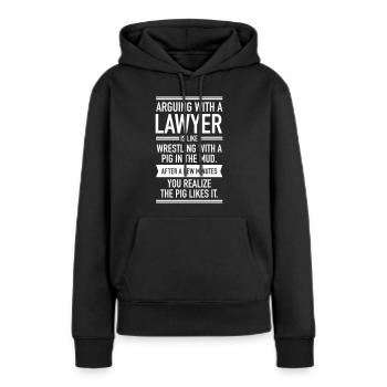 Arguing With A Lawyer... - Women’s Premium Organic Hoodie - black - Front - Julia (174cm)