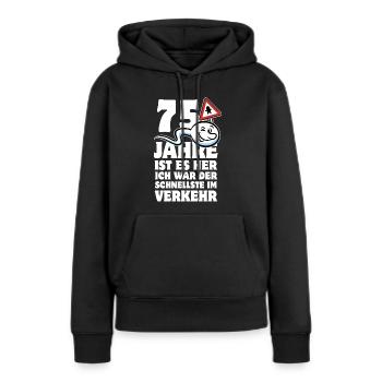 75 Jahre ist es her - der Schnellste im Verkehr - Frauen Premium Bio Hoodie - Schwarz - Vorne - Julia (174cm)