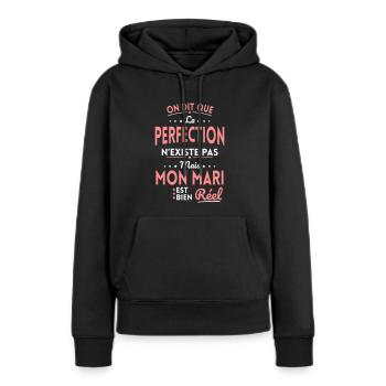 La Perfection n'existe pas Mais Mon Mari est Réel - Sweat à capuche Premium bio Femme - noir - Devant - Julia (174cm)
