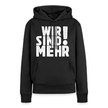 Wir sind mehr! - Einheit in Vielfalt - Frauen Premium Bio Hoodie - Schwarz - Vorne - Julia (174cm)