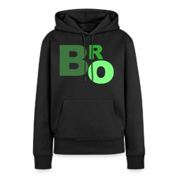 Bro Schriftzug Spruch Shirt Slang - Frauen Premium Bio Hoodie - Schwarz - Vorne - Julia (174cm)