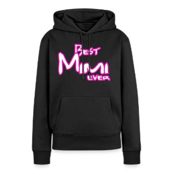 best Mimi ever - Frauen Premium Bio Hoodie - Schwarz - Vorne - Julia (174cm)