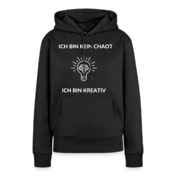 Kein Chaot sondern kreativ - Frauen Premium Bio Hoodie - Schwarz - Vorne - Julia (174cm)