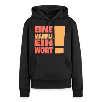 Eine Mama ein Wort - Frauen Premium Bio Hoodie - Schwarz - Vorne - Julia (174cm)