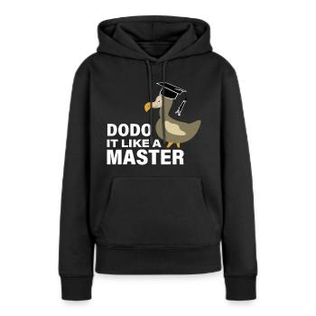 Dodo it like a Master Abschluss Universität - Frauen Premium Bio Hoodie - Schwarz - Vorne - Julia (174cm)