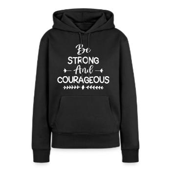 Soyez fort et courageux - Sweat à capuche Premium bio Femme - noir - Devant - Julia (174cm)